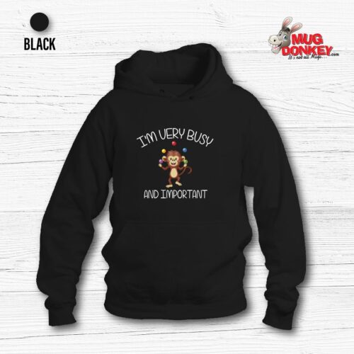 Busy and Important Hoodie Busy and Important Hoodie