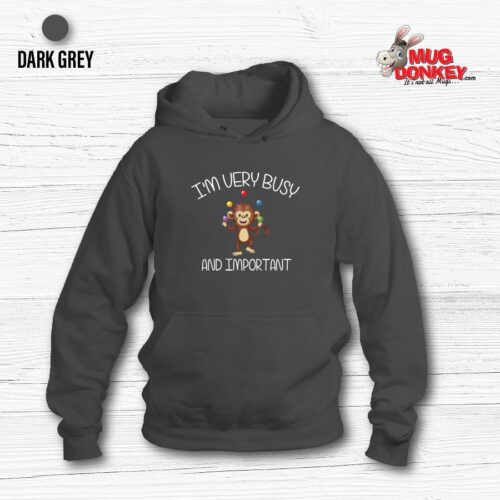 Busy and Important Hoodie Busy and Important Hoodie