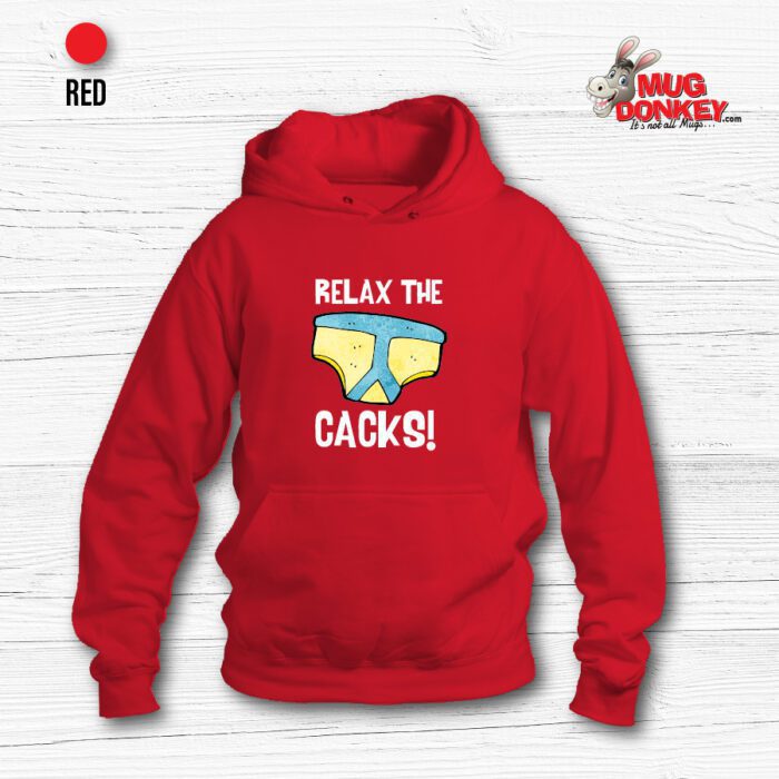 Relax the Cacks Hoodie