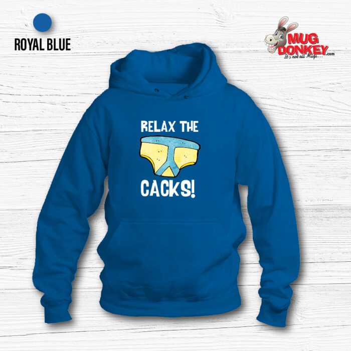 Relax the Cacks Hoodie